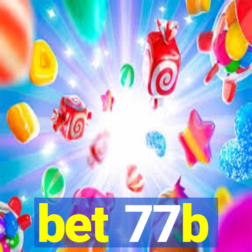 bet 77b